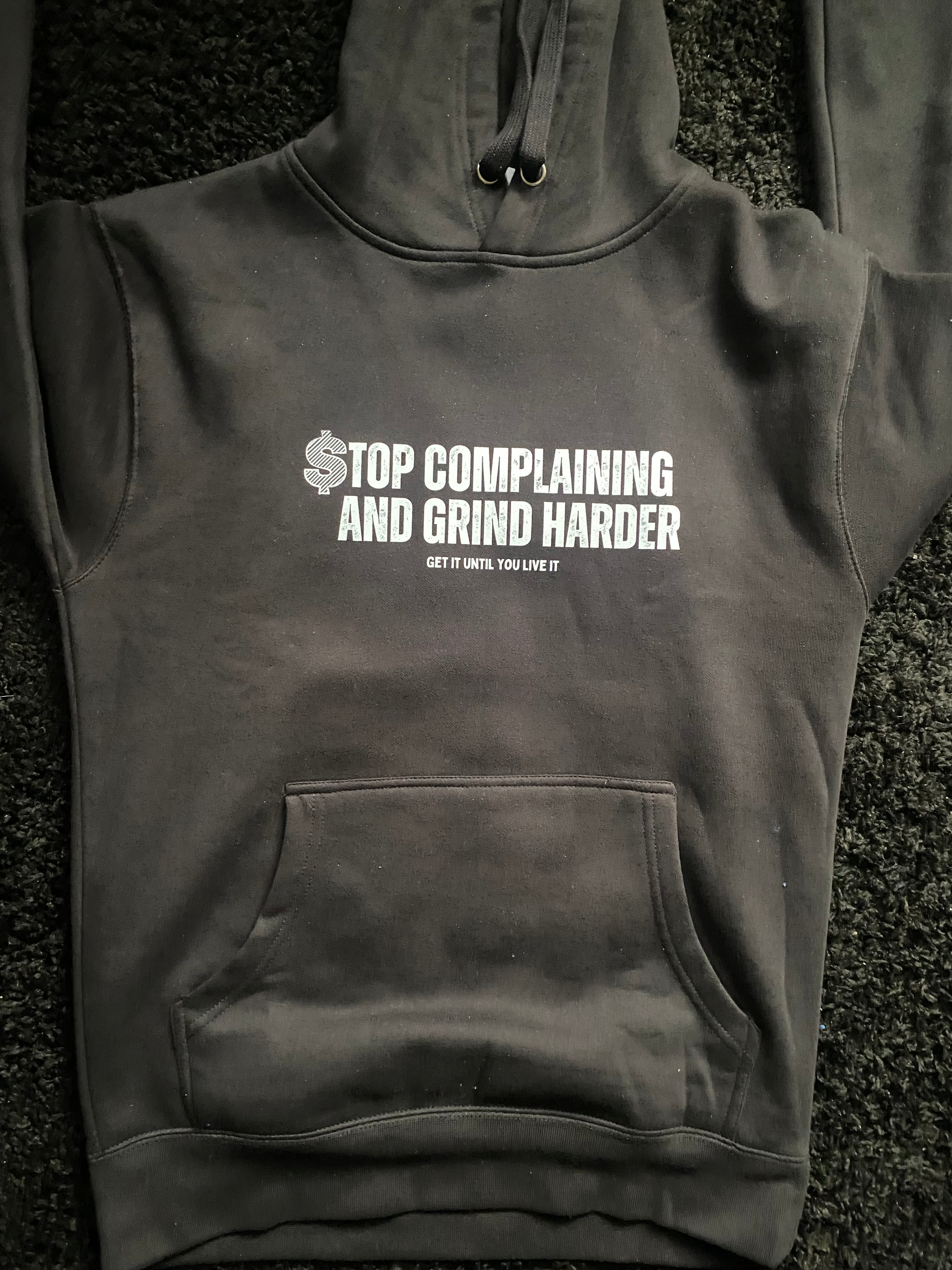 $top complaing and Grind Harder